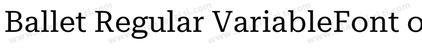 Ballet Regular VariableFont opsz字体转换